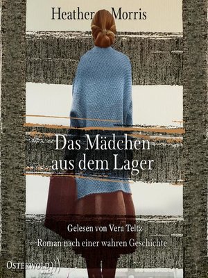 cover image of Das Mädchen aus dem Lager – Der lange Weg der Cecilia Klein